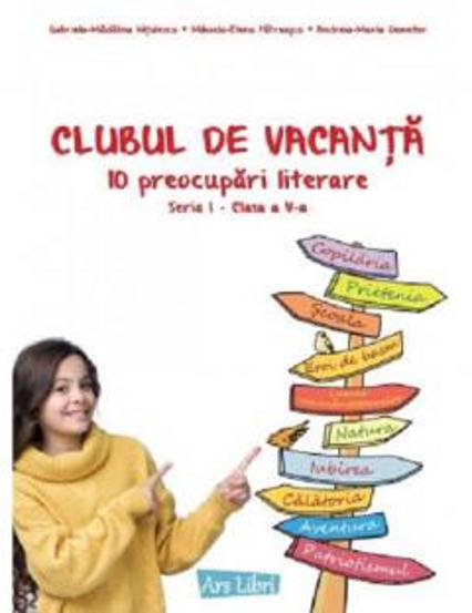 Clubul de vacanta - 10 preocupari literare - Seria I  clasa a V-a