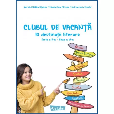 Clubul de vacanta - 10 destinatii literare - Seria a II-a - clasa a VI-a