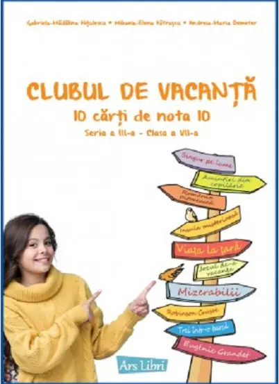 Clubul de vacanta - 10 carti de nota 10 - Seria a III-a  clasa a VII-a