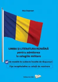 Limba si literatura romana pentru admiterea la colegiile militare