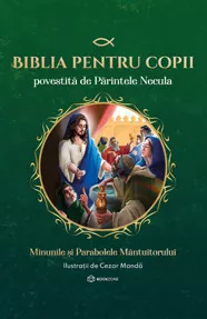 Biblia pentru copii povestită de Părintele Necula Vol. II (resigilat)