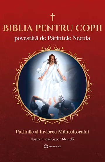 Biblia pentru copii povestita de Parintele Necula Vol. III (resigilat)