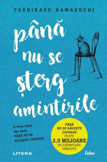 Pana nu se sterg amintirile.  Seria Pana nu se raceste cafeaua Vol.3