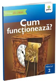 Cum functioneaza? - Vreau sa citesc! Nivelul 2