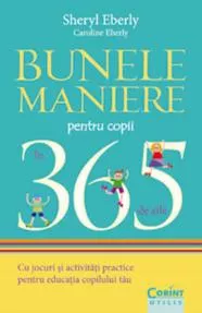 Bunele maniere pentru copii in 365 de zile (resigilat)
