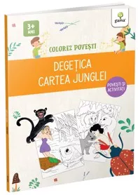 Degetica & Cartea Junglei/ Colorez povesti