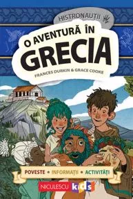 O aventura in Grecia. Histronautii