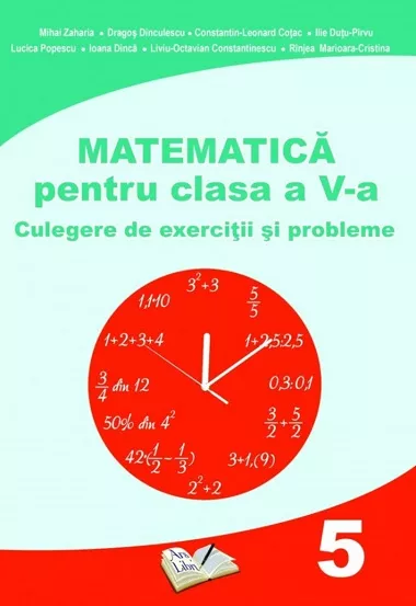 Matematica - Clasa 5 - Culegere de exercitii si probleme