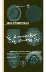 Re-descoperim Clujul Vol. 3. Re-discovering Cluj Vol. 3