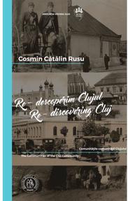 Re-descoperim Clujul Vol. 4. Re-discovering Cluj Vol. 4