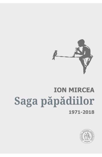 Saga papadiilor. Antologie de autor 1971-2018