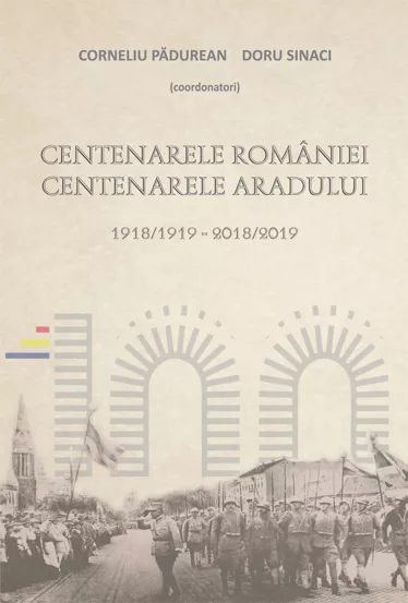 Centenarele Romaniei. Centenarele Aradului