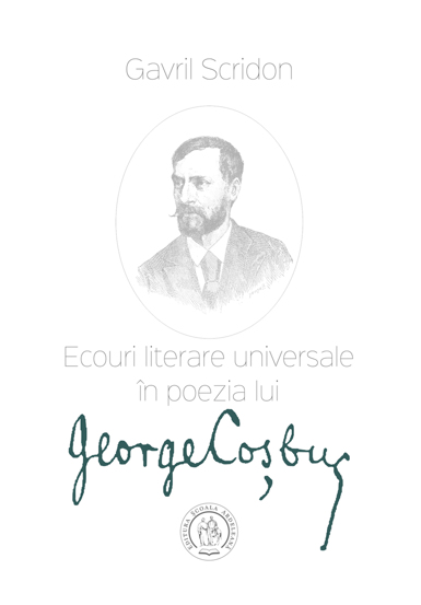 Ecouri literare universale in poezia lui George Cosbuc. Studiu de literatura comparata