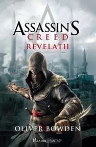 Revelatii. Seria Assassin's Creed. Vol.4