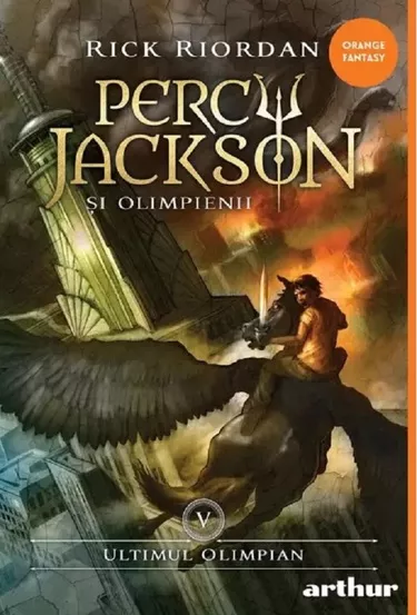 Ultimul Olimpian. Seria Percy Jackson si Olimpienii Vol.5