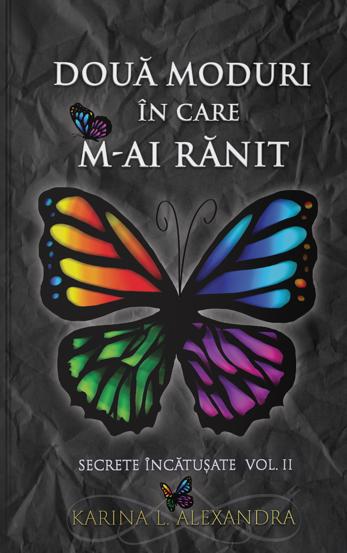 Secrete incatusate Vol.2, Doua moduri in care m-ai ranit