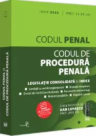 Codul penal și Codul de procedura penala: iunie 2023. Ediție tiparita pe hartie alba