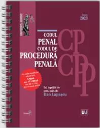 Codul penal și Codul de procedura penala Iunie 2023 EDIȚIE SPIRALATA, tiparita pe hartie alba