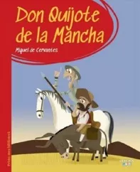 Don Quijote de la Mancha. Prima mea biblioteca