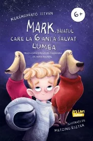 Mark, baiatul care la 6 ani a salvat lumea