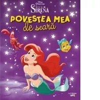 Disney Mica Sirena. Povestea mea de seara