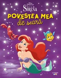 Disney Mica Sirena. Povestea mea de seara