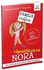 Nepoliticoasa Nora - Familia mea ciudata