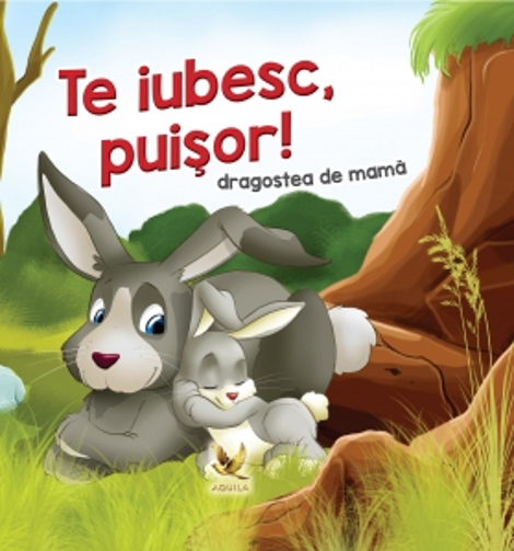 Te iubesc, puisor! 