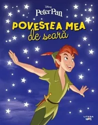 Peter Pan. Povestea mea de seara