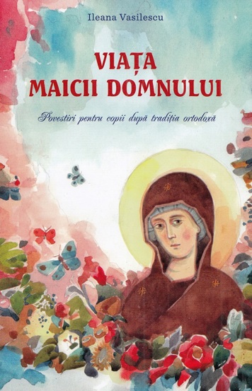 Viata Maicii Domnului