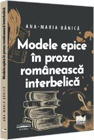 Modele epice in proza romaneasca interbelica
