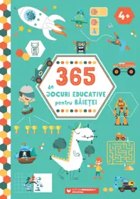 365 de jocuri educative pentru băieței (4 ani +)