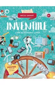 INVENTIILE care au schimbat lumea (resigilat)