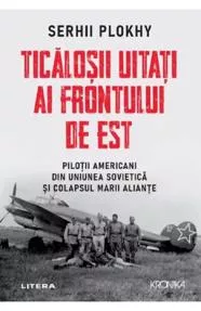 Ticalosii uitati ai Frontului de Est (resigilat)