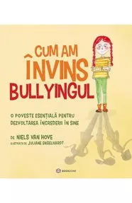 Cum am învins bullyingul (resigilat)