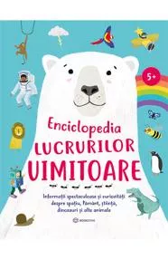 Enciclopedia lucrurilor uimitoare (resigilat)