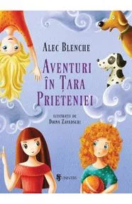 Aventuri in Tara Prieteniei (resigilat)