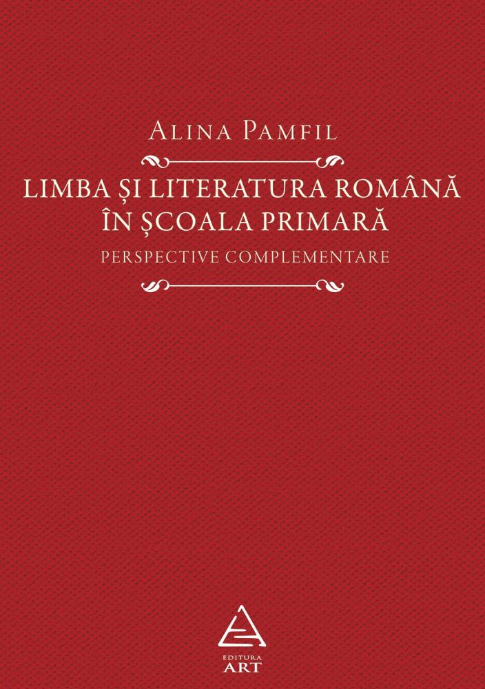 Limba si literatura romana in scoala primara (resigilat)