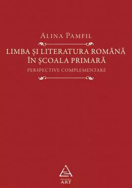 Limba si literatura romana in scoala primara (resigilat)