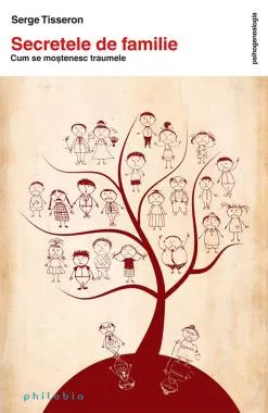 Secretele de familie. Cum se mostenesc traumele (resigilat)