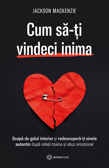 Cum sa-ti vindeci inima (resigilat)