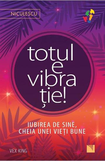 Totul e vibratie (resigilat)
