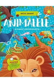 ANIMALELE și lumea lor fascinantă  (resigilat)