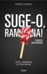 Suge-o, Ramona! (resigilat)