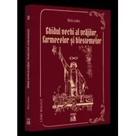 Ghidul Vechi al Vrajilor, farmecelor si blestemelor (resigilat)