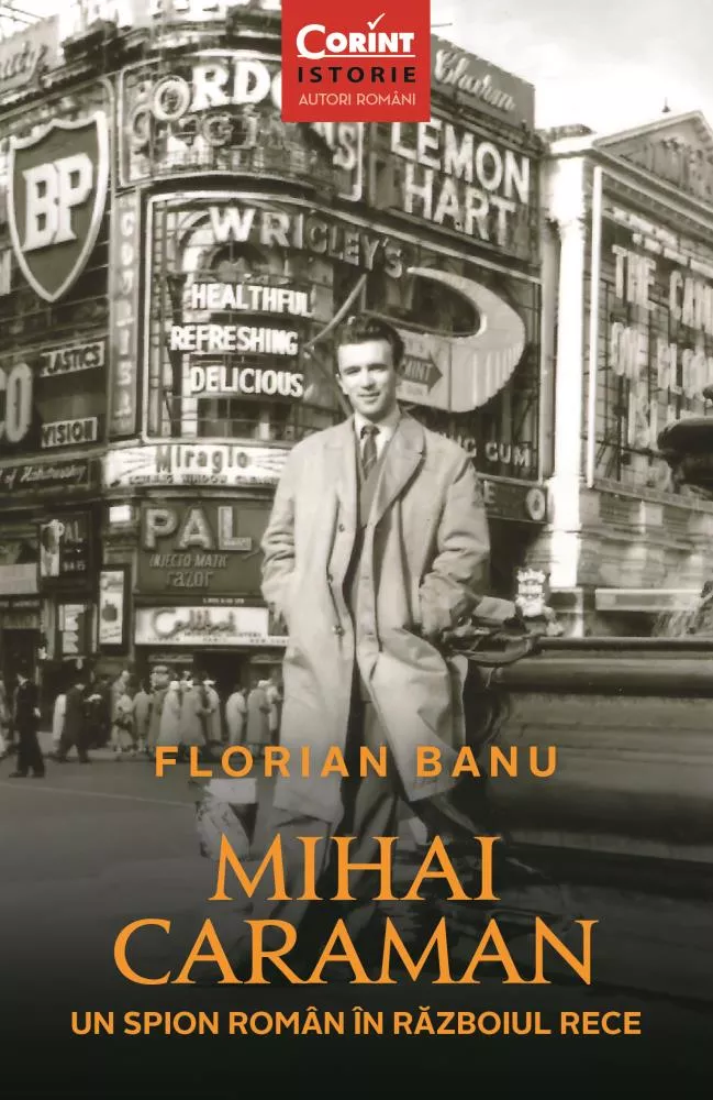 Mihai Caraman. Un spion roman in Razboiul Rece (resigilat)