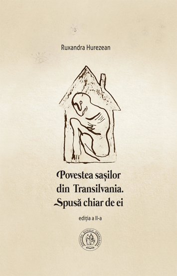 Povestea sasilor din Transilvania. Spusa chiar de ei (resigilat)