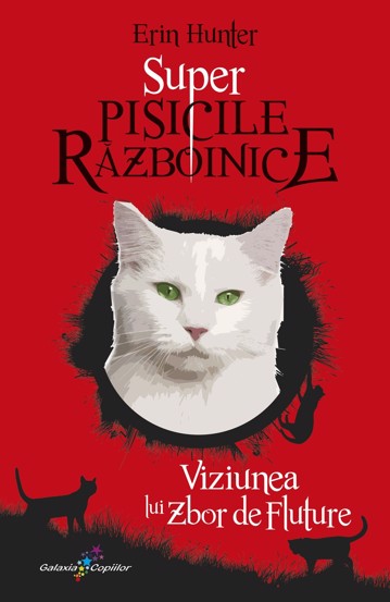 Viziunea lui Zbor de Fluture. Super Pisicile Razboinice (resigilat)