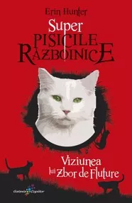 Viziunea lui Zbor de Fluture. Super Pisicile Razboinice (resigilat)
