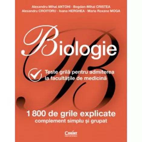 Biologie. Teste grila pentru admiterea la facultatile de medicina (resigilat)